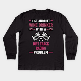 Wine Drinker Dirt Track Racing Race Kids Long Sleeve T-Shirt